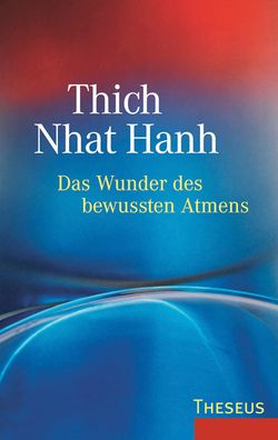 Das Wunder des bewussten Atmens