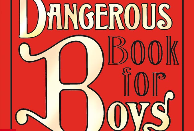 Buchvorstellung: Dangerous Book for Boys