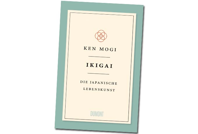 Ikigai - Die japanische Lebenskunst